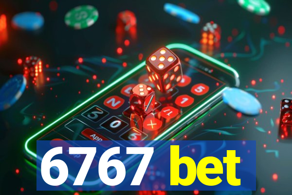 6767 bet